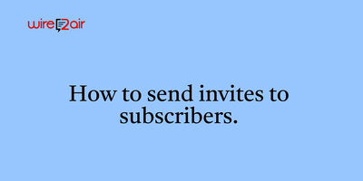 send-invitation-to-subscribers.png